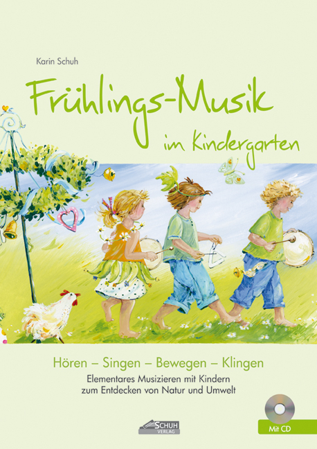 Frühlings-Musik im Kindergarten (inkl. Lieder-CD) - Karin Schuh