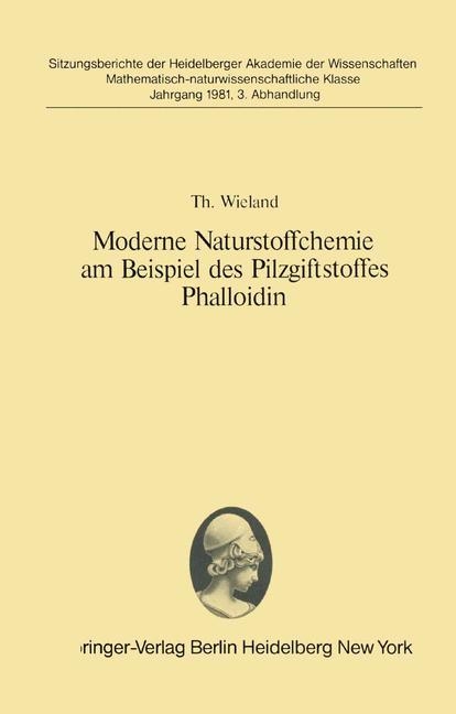 Moderne Naturstoffchemie am Beispiel des Pilzgiftstoffs Phalloidin - Theodor Wieland