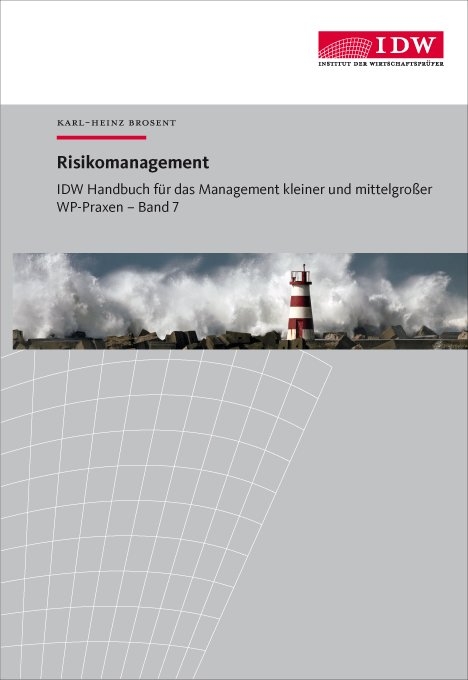 IDW Handbuch für das Management kleiner und mittelgroßer WP-Praxen - Karl-Heinz Brosent, Andrea Bruckner, Jens Poll
