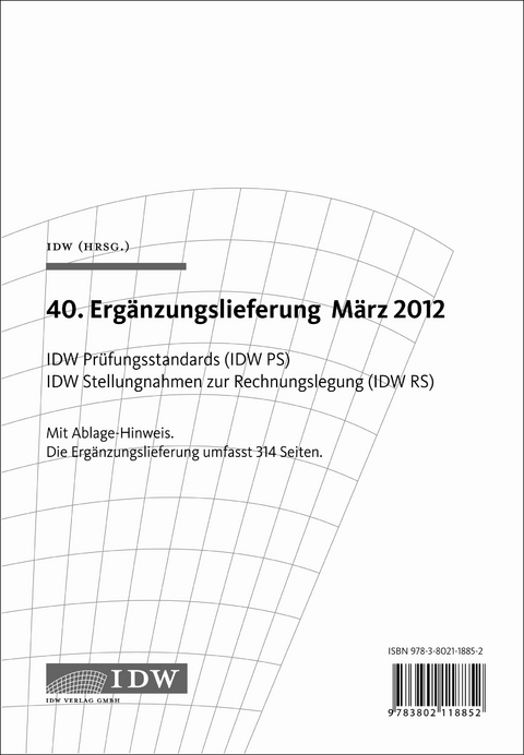 IDW Prüfungsstandards (IDW PS) IDW Stellungnahmen zur Rechnungslegung (IDW RS)