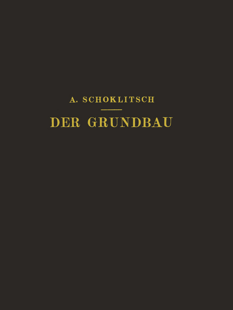 Der Grundbau - Schoklitsch Schoklitsch