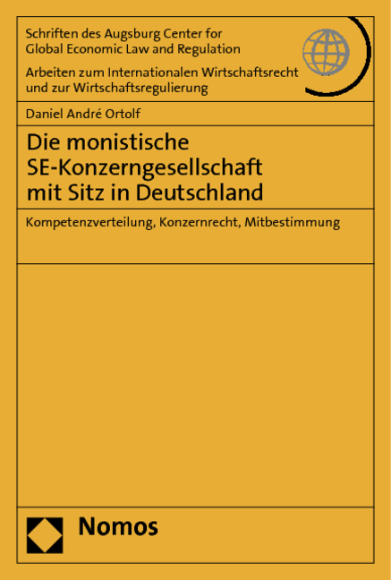 Die monistische SE-Konzerngesellschaft mit Sitz in Deutschland - Daniel André Ortolf