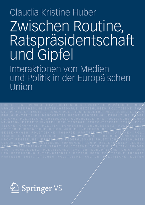 Zwischen Routine, Ratspräsidentschaft und Gipfel - Claudia Kristine Huber