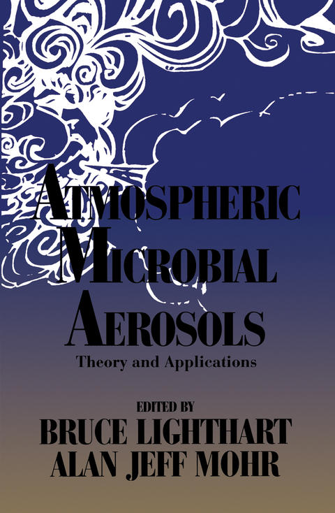 Atmospheric Microbial Aerosols - Bruce Lighthart, Alan Jeff Mohr