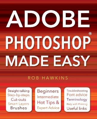 Adobe Photoshop Made Easy - Rob Hawkins