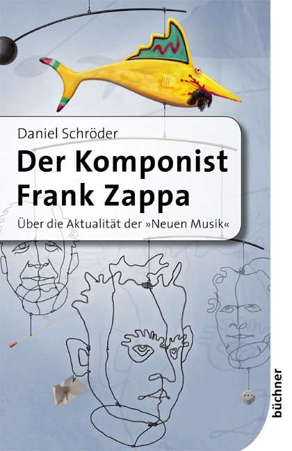 Der Komponist Frank Zappa - Daniel Schröder