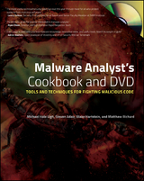Malware Analyst's Cookbook and DVD -  Steven Adair,  Blake Hartstein,  Michael Ligh,  Matthew Richard
