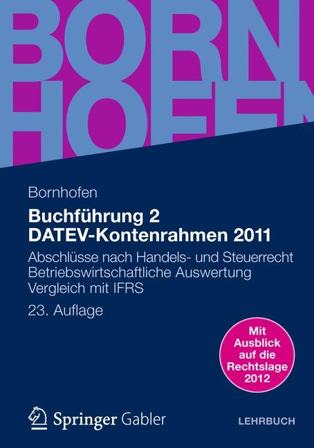 Buchführung 2 DATEV-Kontenrahmen 2011 - Manfred Bornhofen, Martin C. Bornhofen