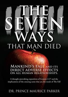 The Seven Ways That Man Died - Dr Prince Maurice Parker