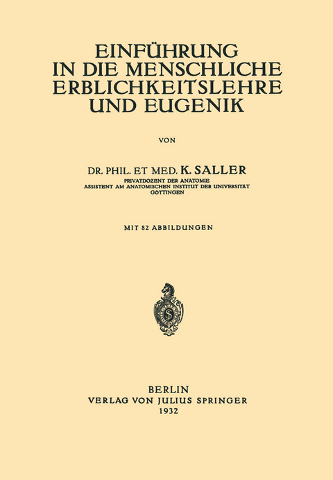 Einführung in die Menschliche Erblichkeitslehre und Eugenik - K. Saller