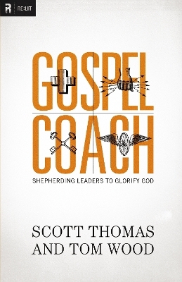 Gospel Coach - Scott Thomas, Tom Wood