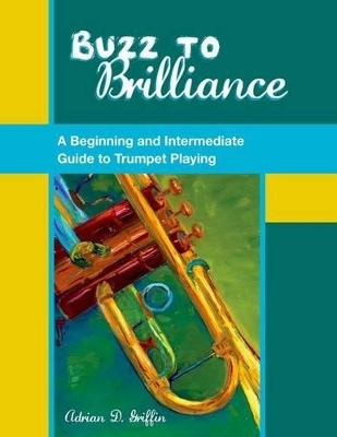 Buzz to Brilliance - Adrian D. Griffin