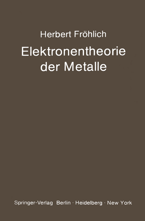 Elektronentheorie der Metalle - H. Fröhlich