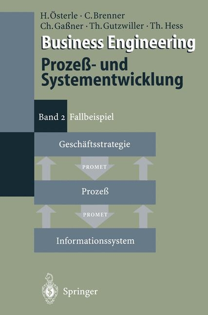 Business Engineering Prozeß- und Systementwicklung - Hubert Österle, Claudia Brenner, Christian Gaßner, Thomas Gutzwiller, Thomas Hess