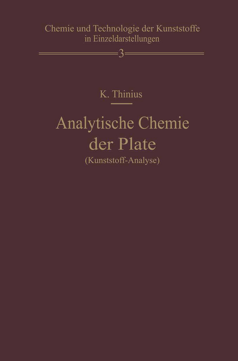 Analytische Chemie der Plaste (Kunststoff-Analyse) - Kurt Thinius