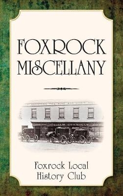 Foxrock Miscellany -  Foxrock Local History Club