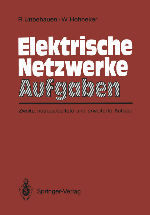 Elektrische Netzwerke Aufgaben - Rolf Unbehauen, Willi Hohneker
