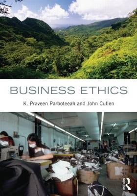 Business Ethics - K. Praveen Parboteeah, John B. Cullen