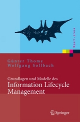 Grundlagen und Modelle des Information Lifecycle Management - Günter Thome, Wolfgang Sollbach