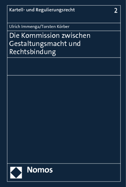 Die Kommission zwischen Gestaltungsmacht und Rechtsbindung - 