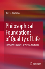 Philosophical Foundations of Quality of Life - Alex C. Michalos