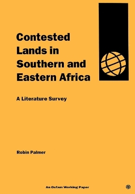 Contested Lands in Southern and Eastern Africa - Robin Palmer