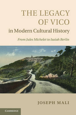 The Legacy of Vico in Modern Cultural History - Joseph Mali