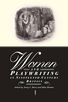 Women and Playwriting in Nineteenth-Century Britain - 