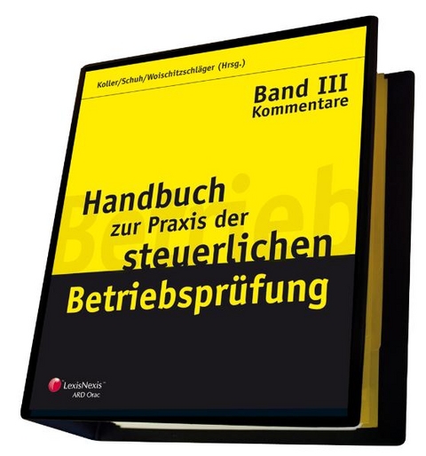 Handbuch zur Praxis der steuerlichen Betriebsprüfung - Hannes Schuh, Johann Watzinger, Dietmar Kirchmayr