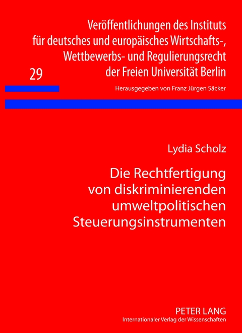 Die Rechtfertigung von diskriminierenden umweltpolitischen Steuerungsinstrumenten - Lydia Scholz