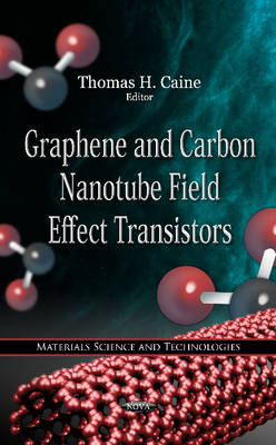 Graphene & Carbon Nanotube Field Effect Transistors - 