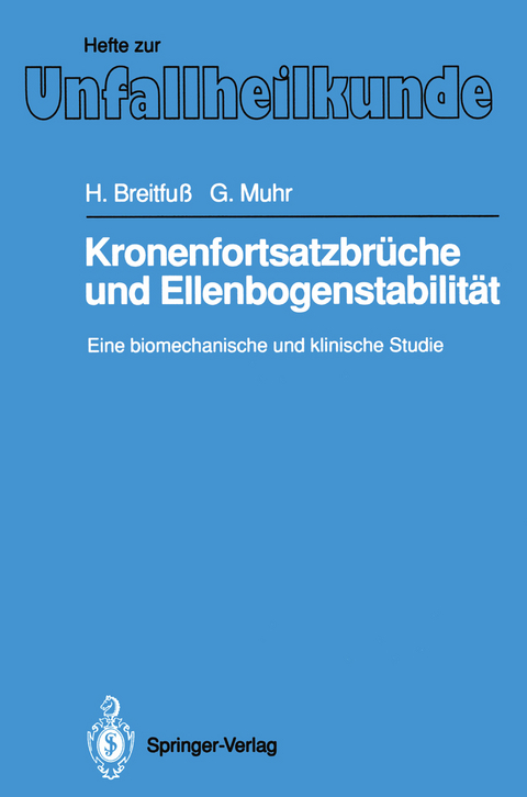 Kronenfortsatzbrüche und Ellenbogenstabilität - Helmuth Breitfuß, Gerd Muhr