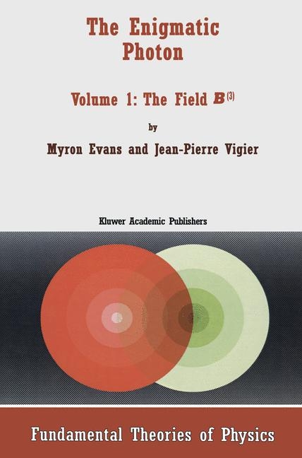 The Enigmatic Photon - Myron Evans, Jean-Pierre Vigier