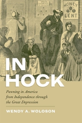 In Hock - Wendy A. Woloson