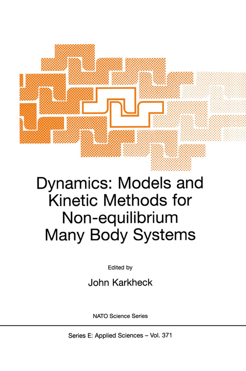 Dynamics: Models and Kinetic Methods for Non-equilibrium Many Body Systems - 