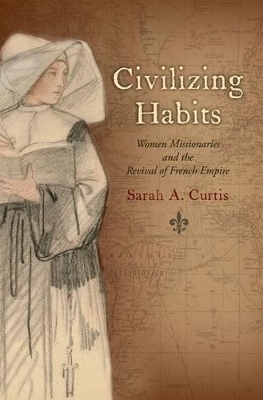 Civilizing Habits - Sarah A. Curtis