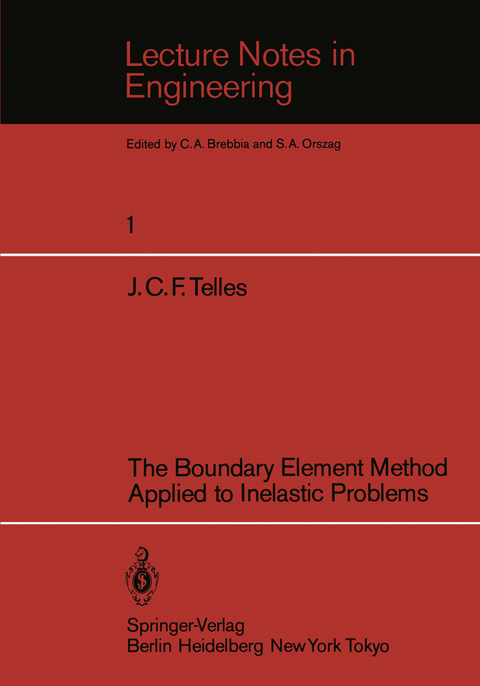 The Boundary Element Method Applied to Inelastic Problems - J.C.F. Telles