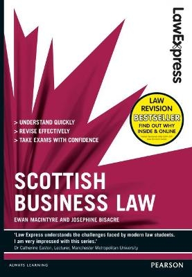 Law Express: Scottish Business Law (Revision guide) - Ewan MacIntyre, Josephine Bisacre