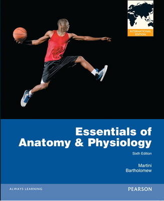 Essentials of Anatomy & Physiology:International Edition/Essentials of Interactive Physiology CD-ROM - Frederic H. Martini, Edwin F. Bartholomew,  Pearson Education