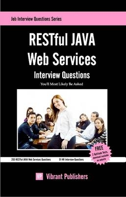 RESTful JAVA Web Services Interview Questions You'll Most Likely Be Asked -  Virbrant Publishers