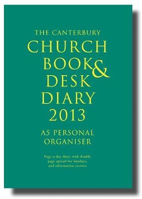 The Canterbury Church Book and Desk Diary 2013: A5 Personal Organiser edition
