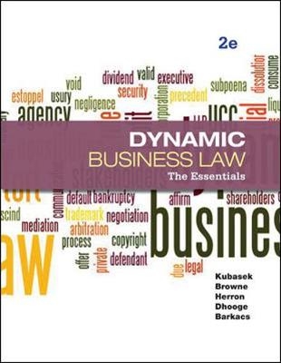 Dynamic Business Law: The Essentials - Nancy Kubasek, M. Neil Browne, Daniel Herron, Lucien Dhooge, Linda Barkacs