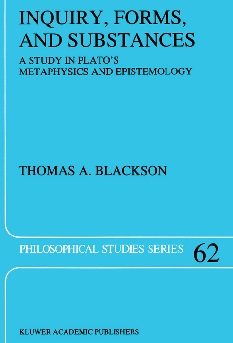 Inquiry, Forms, and Substances - Thomas A. Blackson