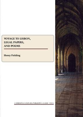 Voyage to Lisbon, Legal Papers, and Poems - Henry Fielding