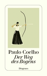 Der Weg des Bogens -  Paulo Coelho