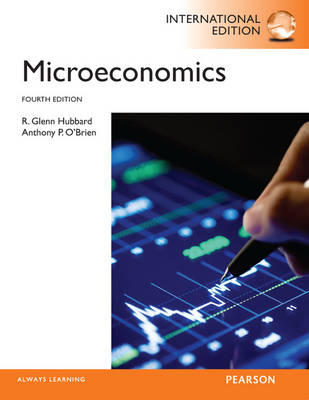 Microeconomics with MyEconLab: International Editions - R. Glenn Hubbard, Anthony P O'Brien