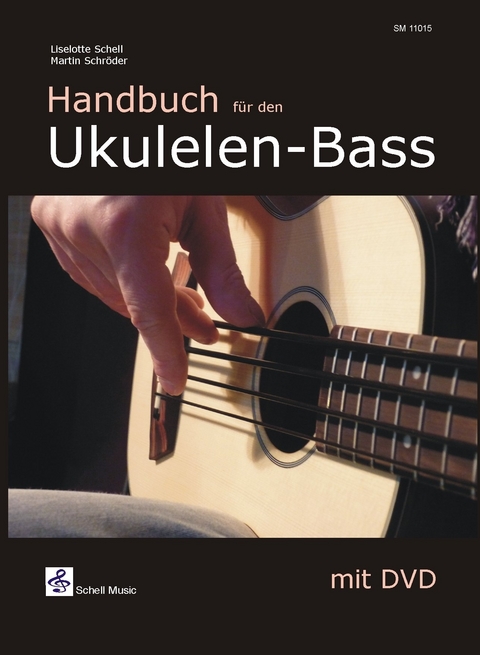 Handbuch für den Ukulelen-Bass - Martin Schröder, Liselotte Schell