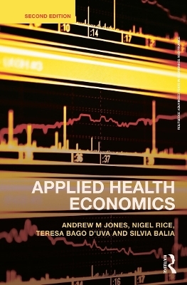 Applied Health Economics - Andrew M. Jones, Nigel Rice, Teresa Bago d'Uva, Silvia Balia