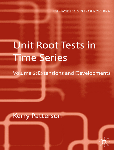 Unit Root Tests in Time Series Volume 2 - K. Patterson