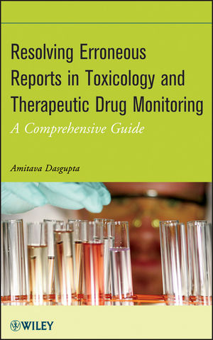 Resolving Erroneous Reports in Toxicology and Therapeutic Drug Monitoring - Amitava DasGupta